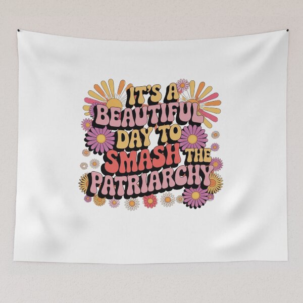Item preview, Its A Beautiful Day To Smash The Patriarchy designed and sold by Mateusz Majcherek.
