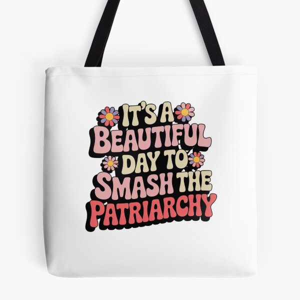 Item preview, Its A Beautiful Day To Smash The Patriarchy designed and sold by Mateusz Majcherek.