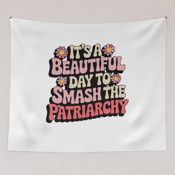 Item preview, Its A Beautiful Day To Smash The Patriarchy designed and sold by Mateusz Majcherek.