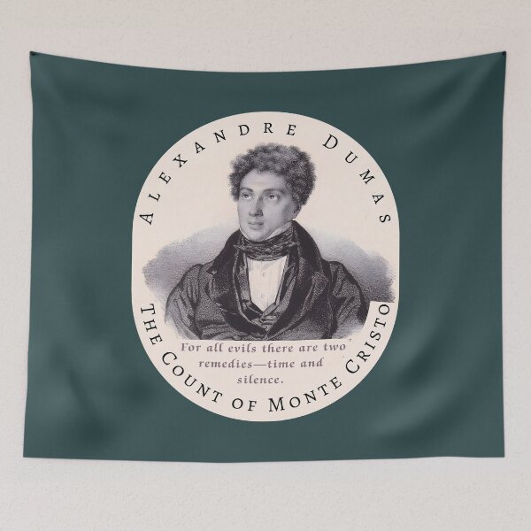 Item preview, Alexandre Dumas quote: For all evils there are two remedies - time and silence. designed and sold by artbleed.