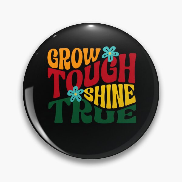 Item preview, GROW TOUGH SHINE TRUE designed and sold by KISHNAY-FASHION.