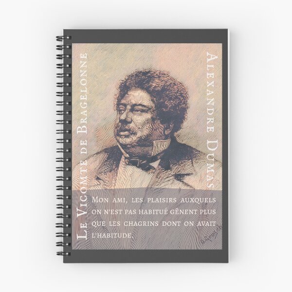 Item preview, Alexandre Dumas quote: Mon ami, les plaisirs auxquels on n’est pas habitué gênent plus que les chagrins dont on avait l’habitude. designed and sold by artbleed.