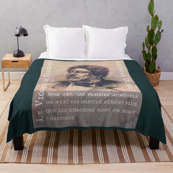 Item preview, Alexandre Dumas quote: Mon ami, les plaisirs auxquels on n’est pas habitué gênent plus que les chagrins dont on avait l’habitude. designed and sold by artbleed.