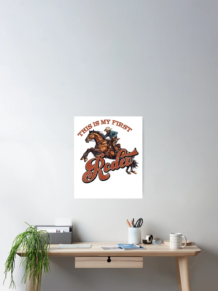 Thumbnail 2 of 3, Poster, My First Rodeo Rodeo Western designed and sold by XuanhieuBp.