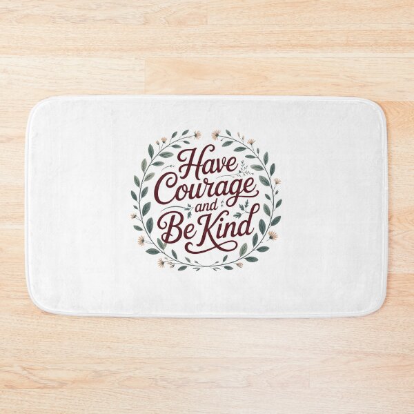 Item preview, have courage and be kind designed and sold by Mateusz Majcherek.