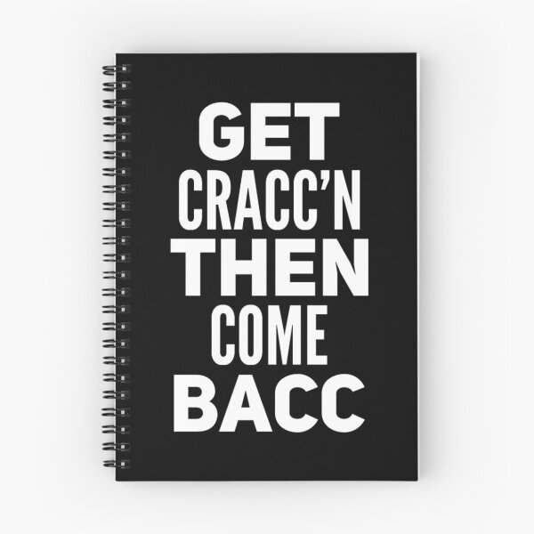 Item preview, Get Cracc'n Then Come Bacc designed and sold by DIRTYDUNNZ.