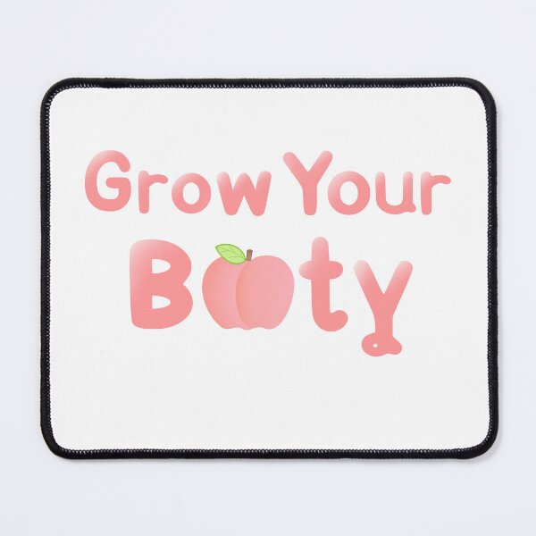 Item preview, Grow your booty designed and sold by DefaiLinezen.