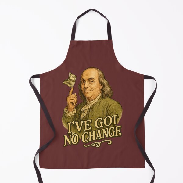 Item preview, Benjamin Franklin – "I've Got No Change" designed and sold by Neonyx2020.