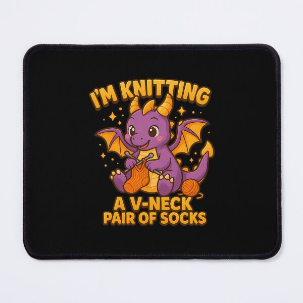 Item preview, Knitting Dragon - "I'm Knitting a V-Neck Pair of Socks" designed and sold by Text2tee.