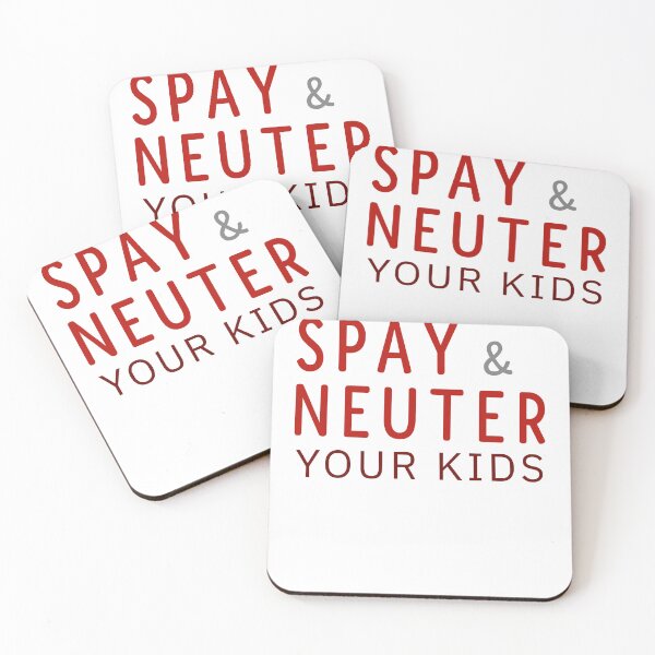 Item preview, Spay and Neuter Your Kids – Dark Humor Anti-Natalist Funny Parenting Parody designed and sold by LuxeGraphix.