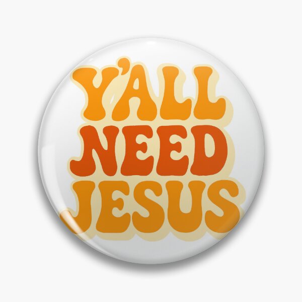 Item preview, Y’all Need Jesus ,Orange Text designed and sold by FarieArt.