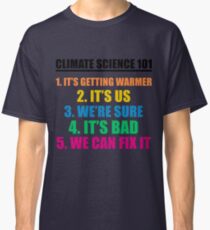 Science March, Earth Day Climate Change 101 | Global Warming Scientists Gift - Protect Nature Classic T-Shirt