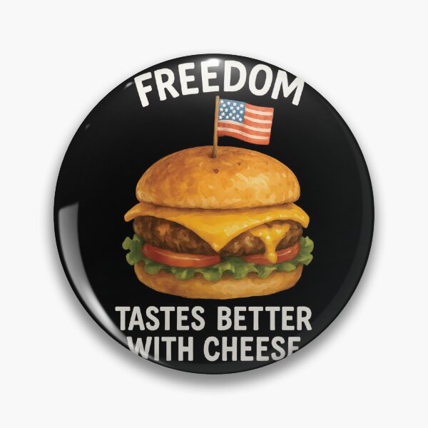 Item preview, 4th of July Freedom Tastes Better With Cheese designed and sold by LuminOrb.