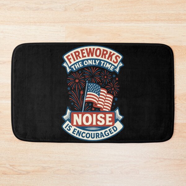Item preview, 4th Of July Fireworks Noise Encouraged designed and sold by LuminOrb.