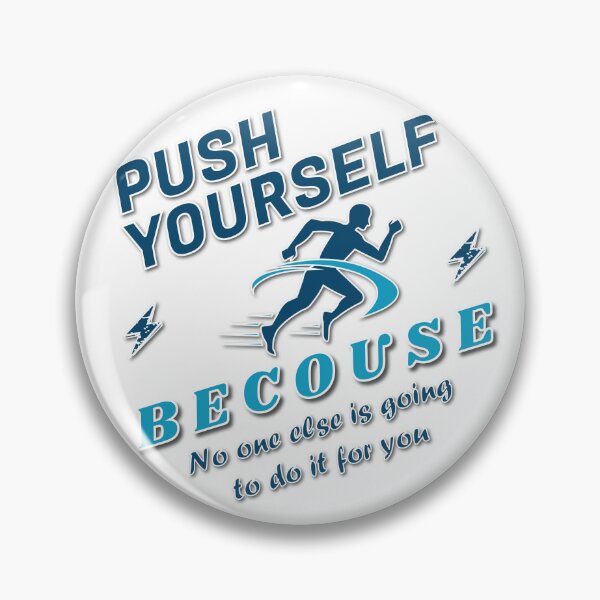 Item preview, Push yourself designed and sold by DesignOnTshirt.
