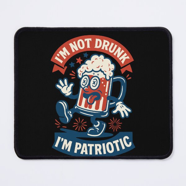 Item preview, 4th Of July I'm Not Drunk I'm Patriotic designed and sold by LuminOrb.