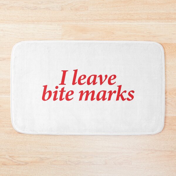 Item preview, I Leave Bite Marks designed and sold by shitpostee.