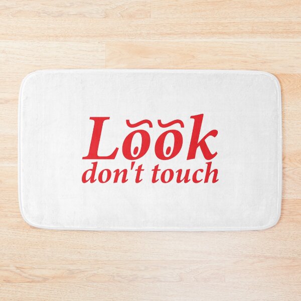 Item preview, Look, Don’t Touch designed and sold by shitpostee.