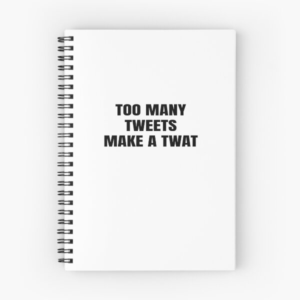 Item preview, Too Many Tweets Make a Twat designed and sold by GraphiGroove.