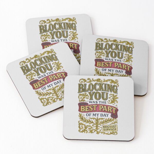 Item preview, Blocking You Was the Best Part of My Day Funny Narcissist Survivor Design designed and sold by Shoot-The-Moon.