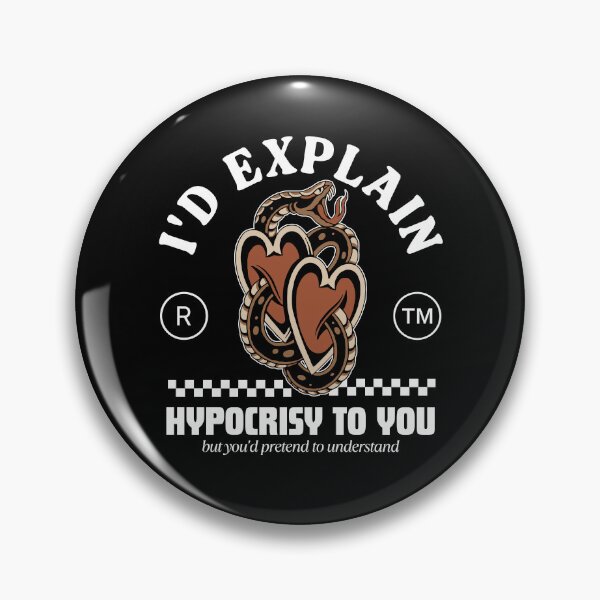 Item preview, I'd explain hypocrisy to you designed and sold by Peerless-Prime.