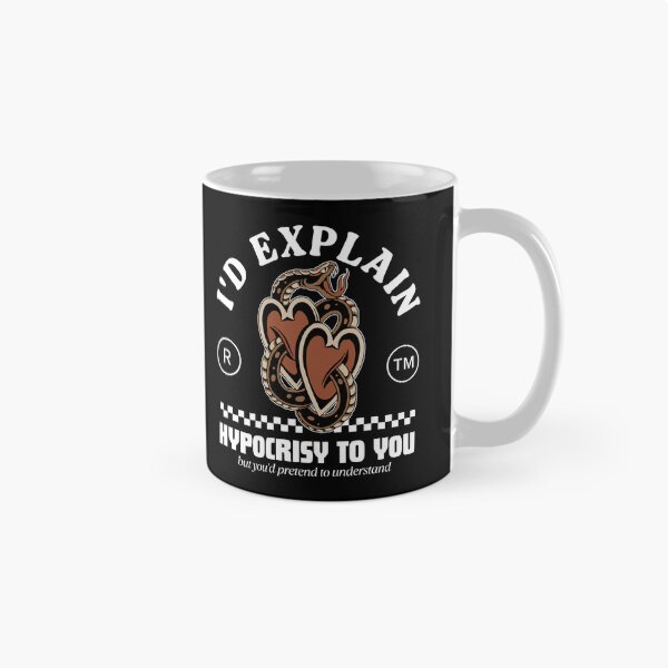 Item preview, I'd explain hypocrisy to you designed and sold by Peerless-Prime.