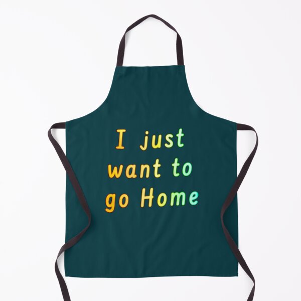 Item preview, I just want to go Home designed and sold by Amanda1775.