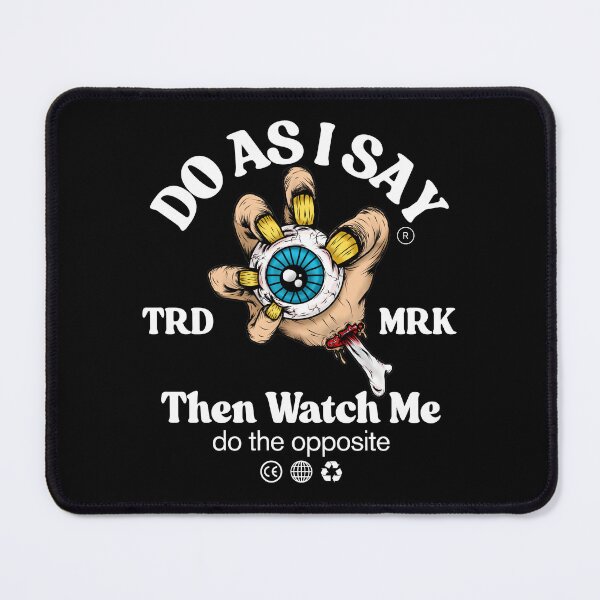 Item preview, Do as I say designed and sold by Peerless-Prime.