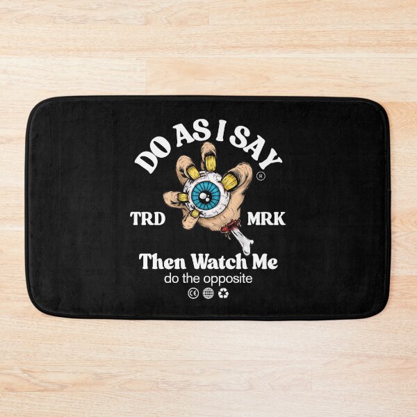 Item preview, Do as I say designed and sold by Peerless-Prime.