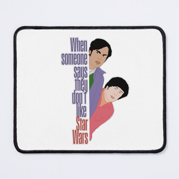 Item preview, When someone says they don’t like Star Wars- Raj & Howard, Big Bang Theory designed and sold by drdoodle92 Art.