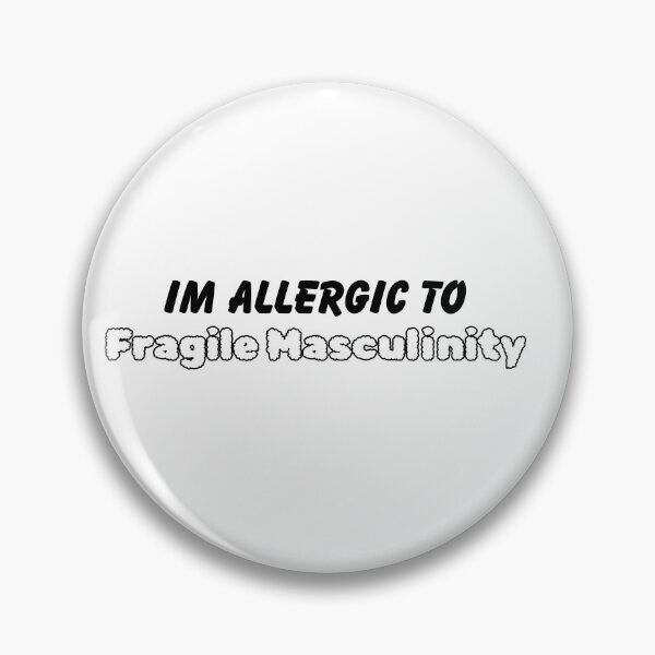 Item preview, “I’m Allergic to Fragile Masculinity” Funny Quote Typography Design designed and sold by Jaspersdigitalart.