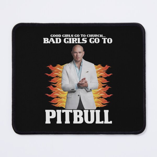 Item preview, Bad Girls Go To Pitbull designed and sold by revodrew4.