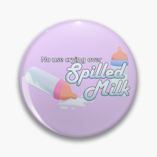 Item preview, No Use Crying Over Spilled Milk designed and sold by Unitoon.