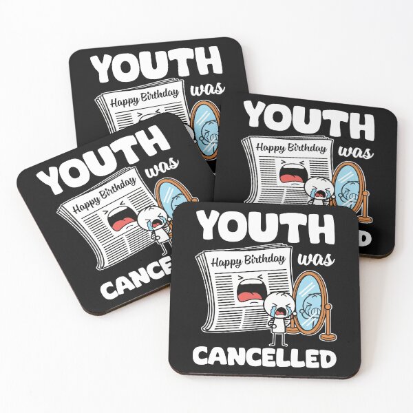 Item preview, YOUTH WAS CANCELLED - BIRTHDAY GIFT designed and sold by KEF Custom.