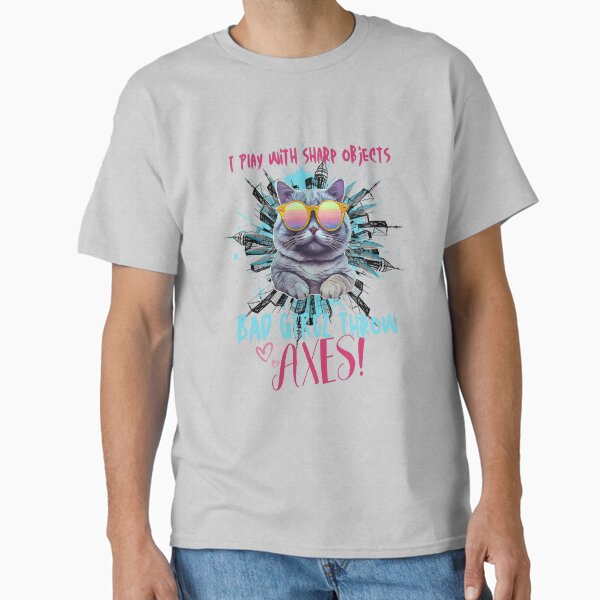 Item preview, I throw sharp objects - Axe Knife Hatchet Throwing T-Shirt Gifts designed and sold by Bad Girlz Axe.