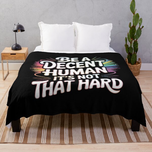 Item preview, Be A Decent Human It`s Not That Hard designed and sold by Redgiant87x.