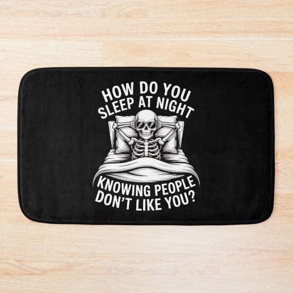 Item preview, How Do You Sleep At Night Knowing People Don't Like You - This funny gift is perfect for someone who loves sarcasm, dark humor, and confidently lives without caring what others think. designed and sold by ZyziowskyArt.