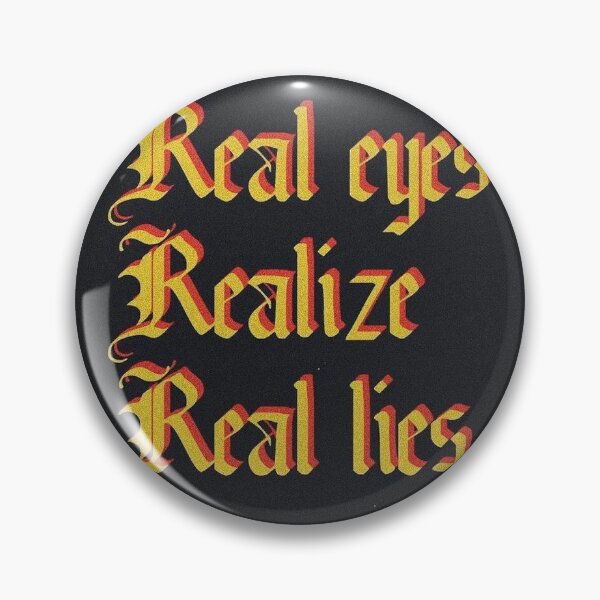 Item preview, real eyes real lies designed and sold by InnoVedits.