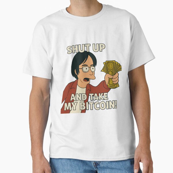 Item preview, SHUT UP AND  TAKE MY BITCOIN $$$ designed and sold by Meser....