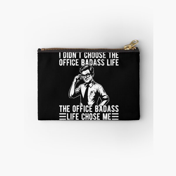Item preview, I DIDN'T CHOOSE THE OFFICE BADASS LIFE, THE OFFICE BADASS LIFE CHOSE ME designed and sold by Mclickster.