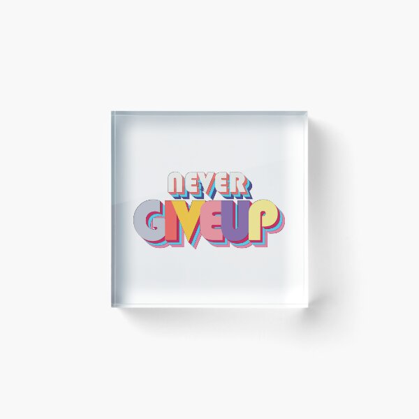 Item preview, Never Give up designed and sold by ArtsyExplorer.