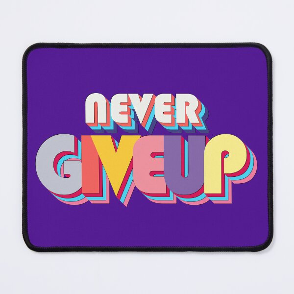 Item preview, Never Give up designed and sold by ArtsyExplorer.
