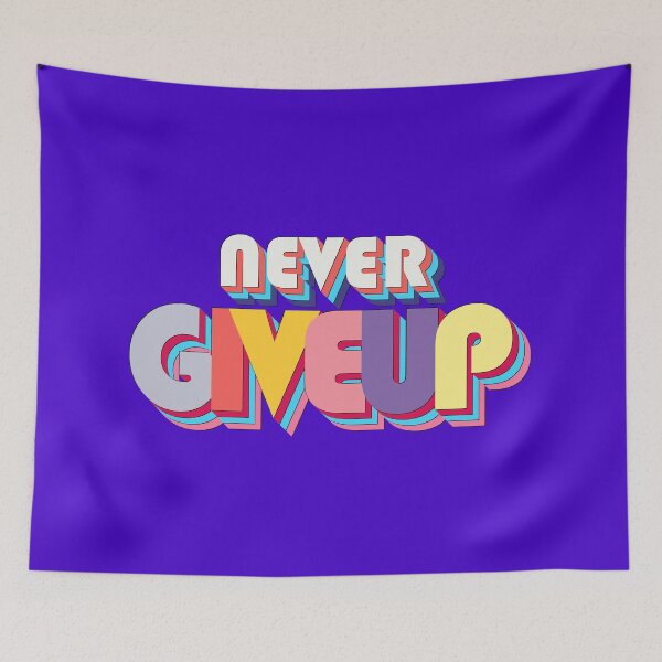 Item preview, Never Give up designed and sold by ArtsyExplorer.