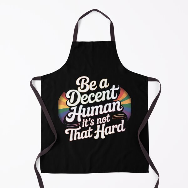Item preview, Be A Decent Human It`s Not That Hard designed and sold by Redgiant87x.