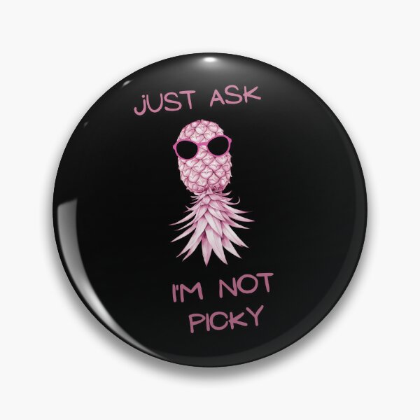 Item preview, Just Ask I'm Not Picky designed and sold by RobbyCreations.