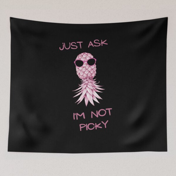 Item preview, Just Ask I'm Not Picky designed and sold by RobbyCreations.