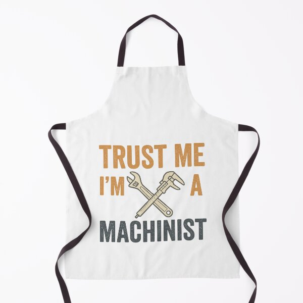 Item preview, Trust Me I'm a Machinist designed and sold by FBA.