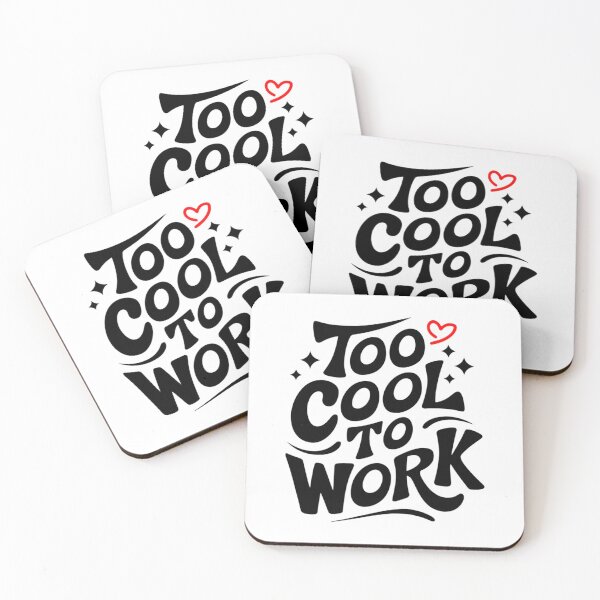 Item preview, Too Cool To Work  Funny Office Meme  designed and sold by ViktoonShirts.