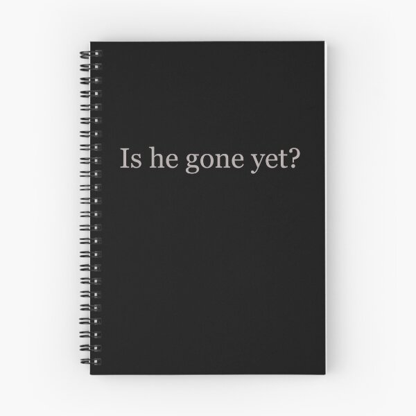 Item preview, Is he gone yet?  designed and sold by Paxbear Tees.