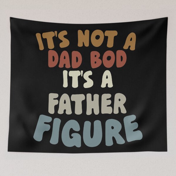 Item preview, It's Not a Dad Bod Its a Father Figure designed and sold by khallidaart.